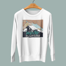 Load image into Gallery viewer, Movin' Mountains- Staple Sweatshirt - FAITHKIND ART