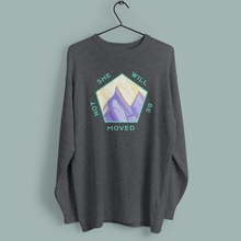 Load image into Gallery viewer, She Will Not Be Moved- Staple Sweatshirt - FAITHKIND ART
