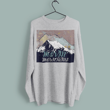 Load image into Gallery viewer, Movin' Mountains- Staple Sweatshirt - FAITHKIND ART