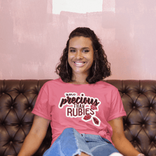 Carica l'immagine nel visualizzatore di Gallery, More Precious Than Rubies- Comfort Fit Tshirt - FAITHKIND ART