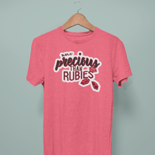 Carregar imagem no visualizador da galeria, More Precious Than Rubies- Comfort Fit Tshirt - FAITHKIND ART
