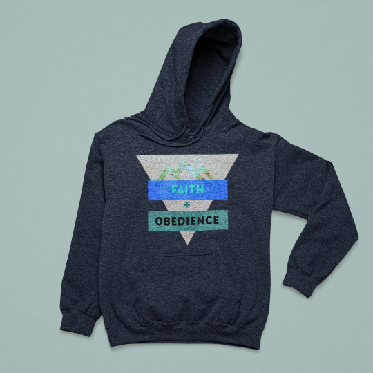 Faith and Obedience- Staple Hoodie